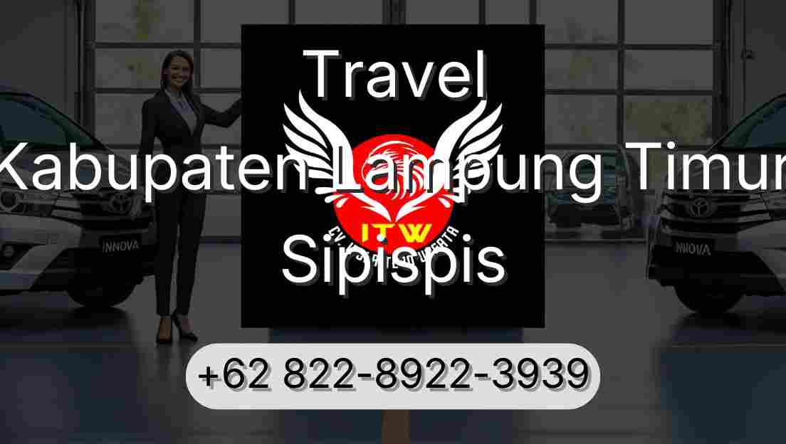 Travel Kabupaten Lampung Timur Sipispis