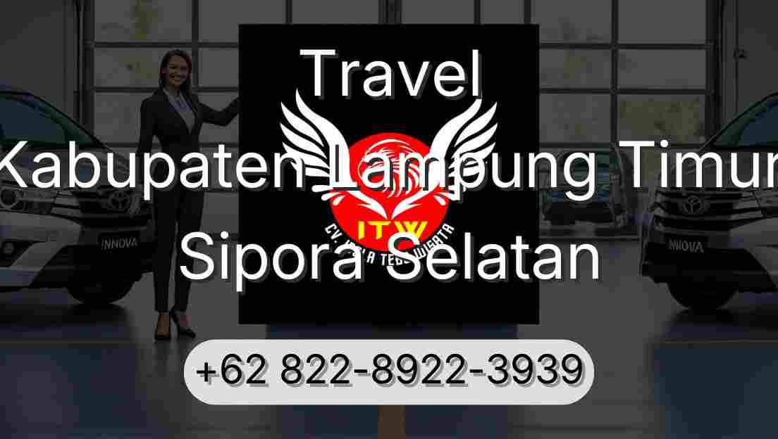 Travel Kabupaten Lampung Timur Sipora Selatan