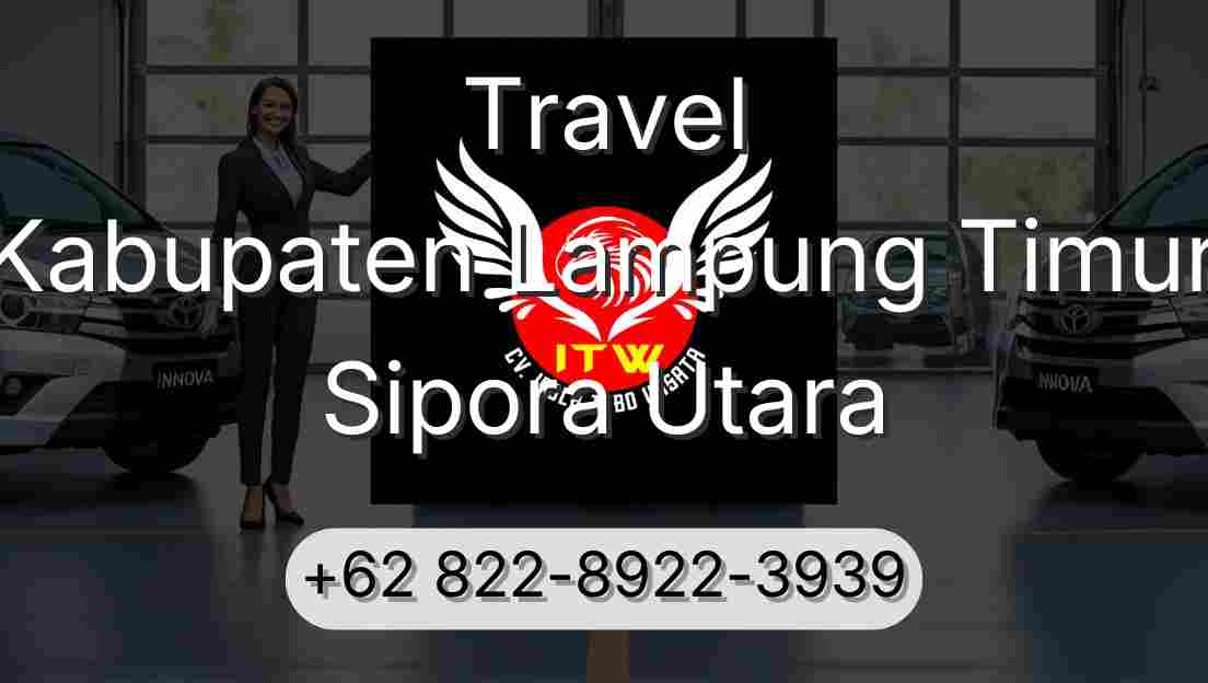 Travel Kabupaten Lampung Timur Sipora Utara