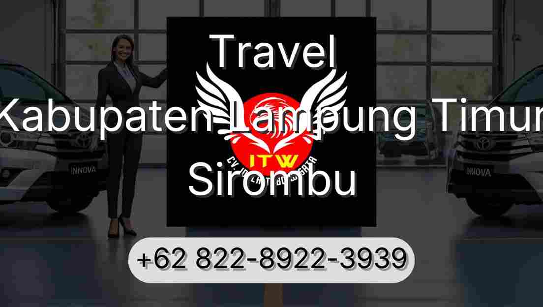 Travel Kabupaten Lampung Timur Sirombu