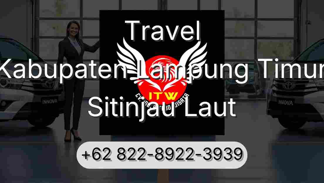 Travel Kabupaten Lampung Timur Sitinjau Laut