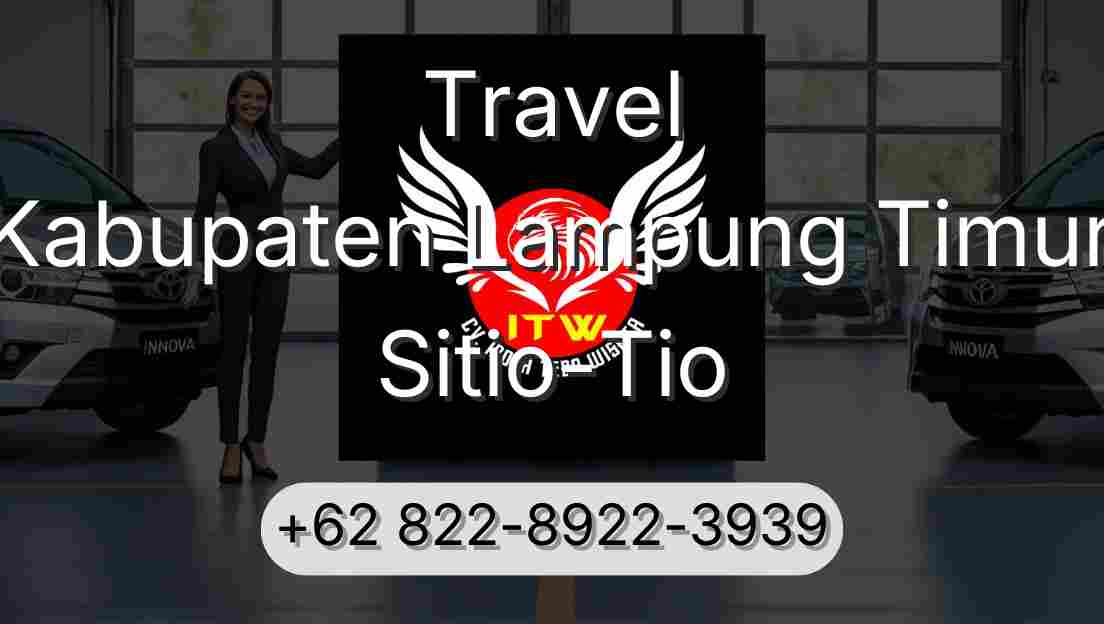 Travel Kabupaten Lampung Timur Sitio-Tio