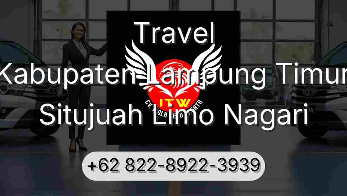 Travel Kabupaten Lampung Timur Situjuah Limo Nagari
