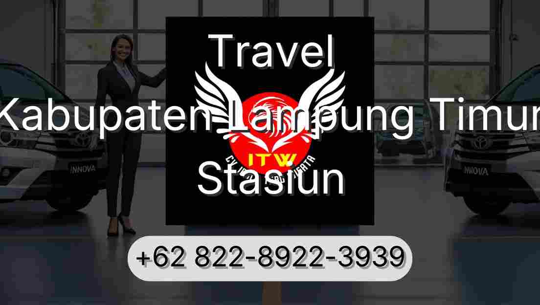Travel Kabupaten Lampung Timur Stasiun