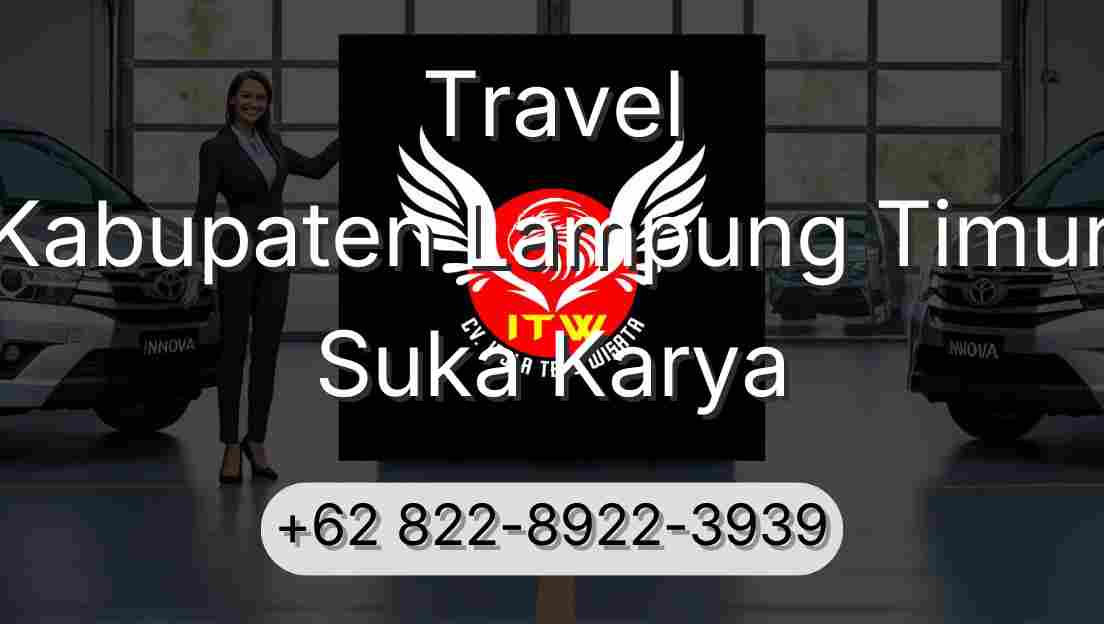 Travel Kabupaten Lampung Timur Suka Karya