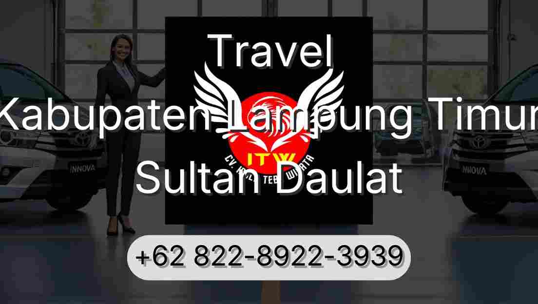 Travel Kabupaten Lampung Timur Sultan Daulat