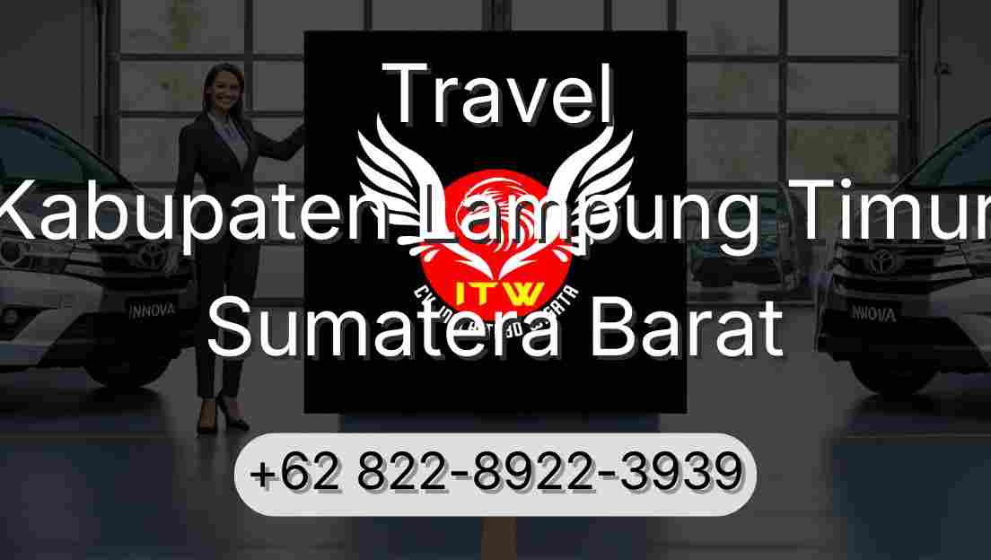 Travel Kabupaten Lampung Timur Sumatera Barat