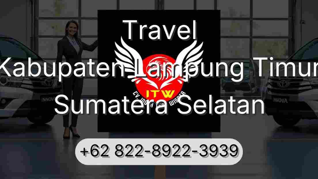 Travel Kabupaten Lampung Timur Sumatera Selatan