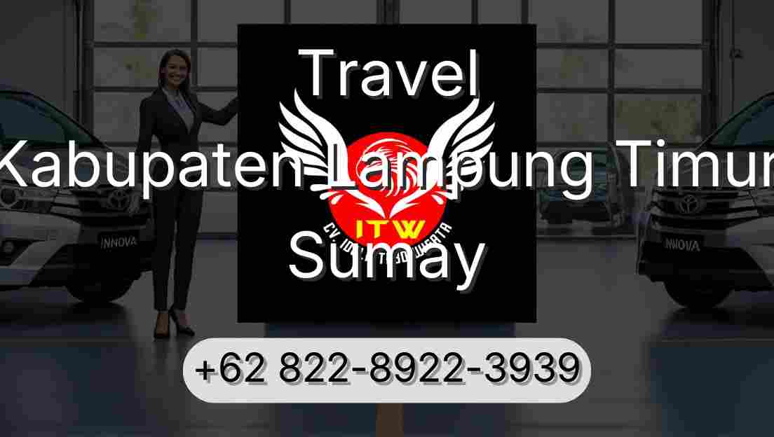Travel Kabupaten Lampung Timur Sumay