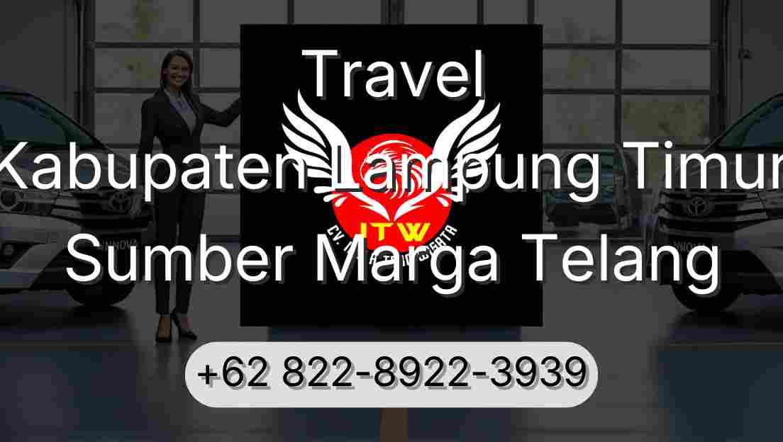 Travel Kabupaten Lampung Timur Sumber Marga Telang