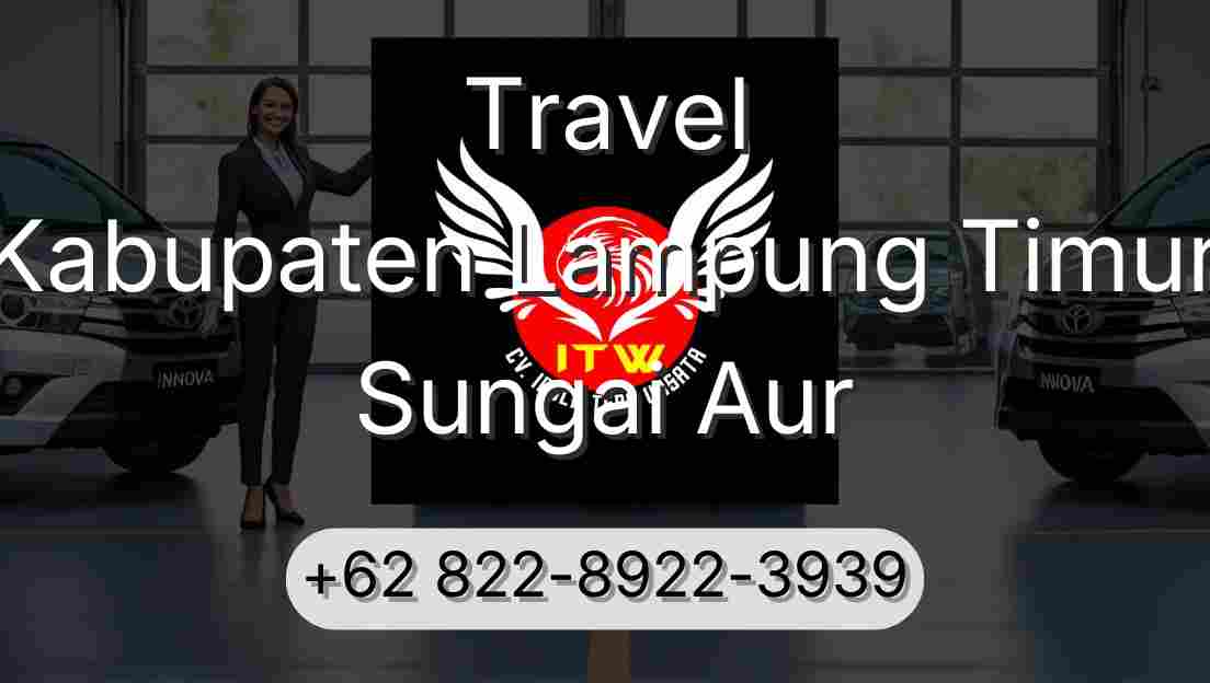 Travel Kabupaten Lampung Timur Sungai Aur
