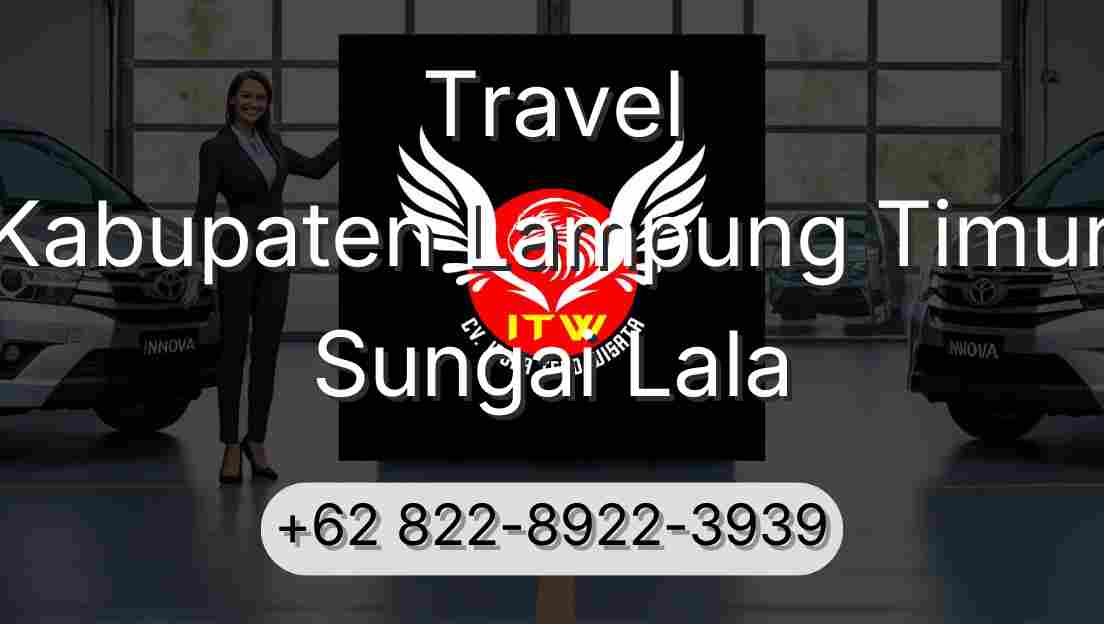 Travel Kabupaten Lampung Timur Sungai Lala