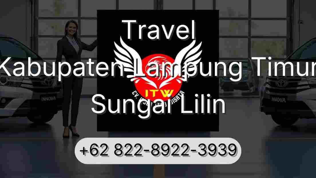 Travel Kabupaten Lampung Timur Sungai Lilin