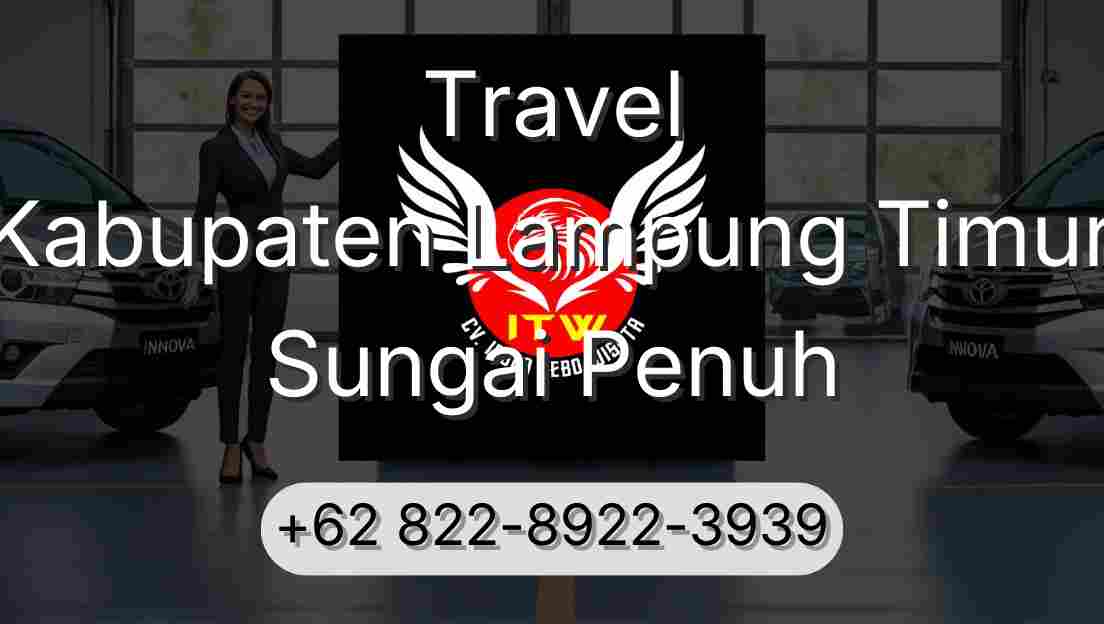 Travel Kabupaten Lampung Timur Sungai Penuh
