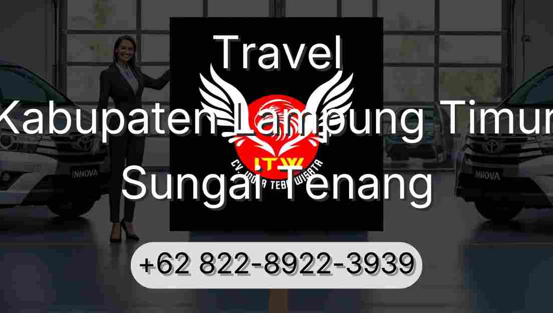 Travel Kabupaten Lampung Timur Sungai Tenang