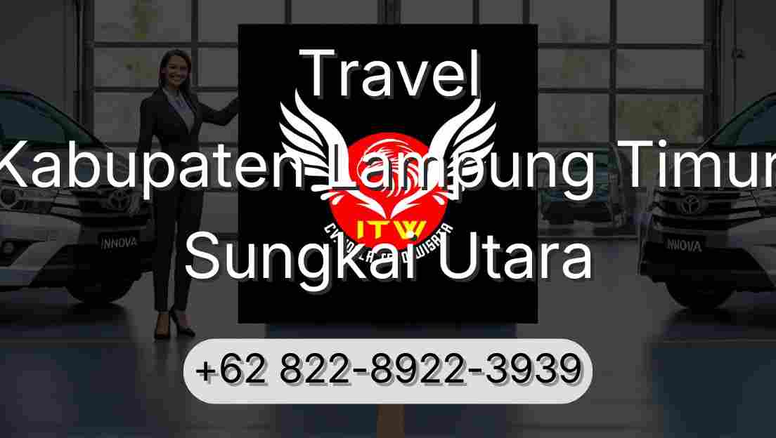 Travel Kabupaten Lampung Timur Sungkai Utara