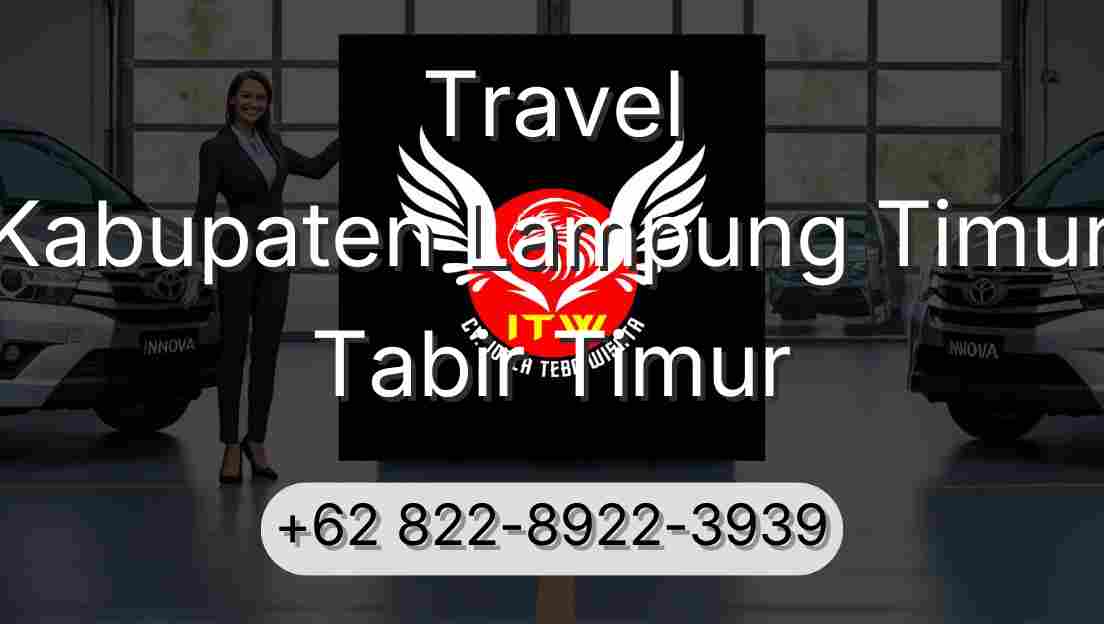 Travel Kabupaten Lampung Timur Tabir Timur