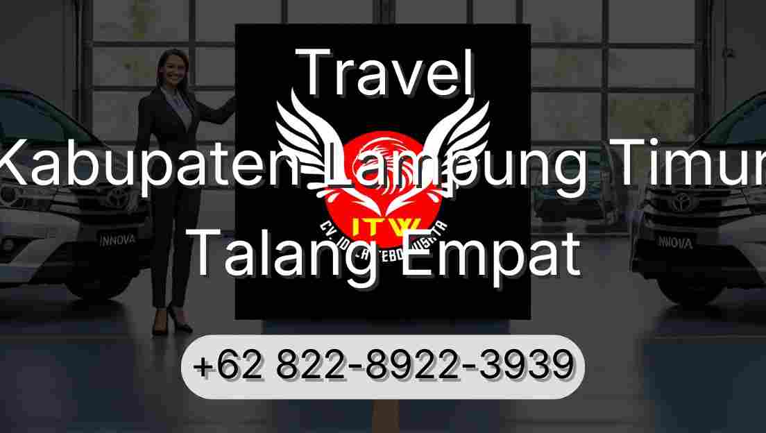 Travel Kabupaten Lampung Timur Talang Empat