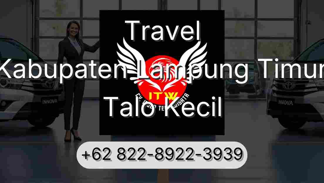 Travel Kabupaten Lampung Timur Talo Kecil