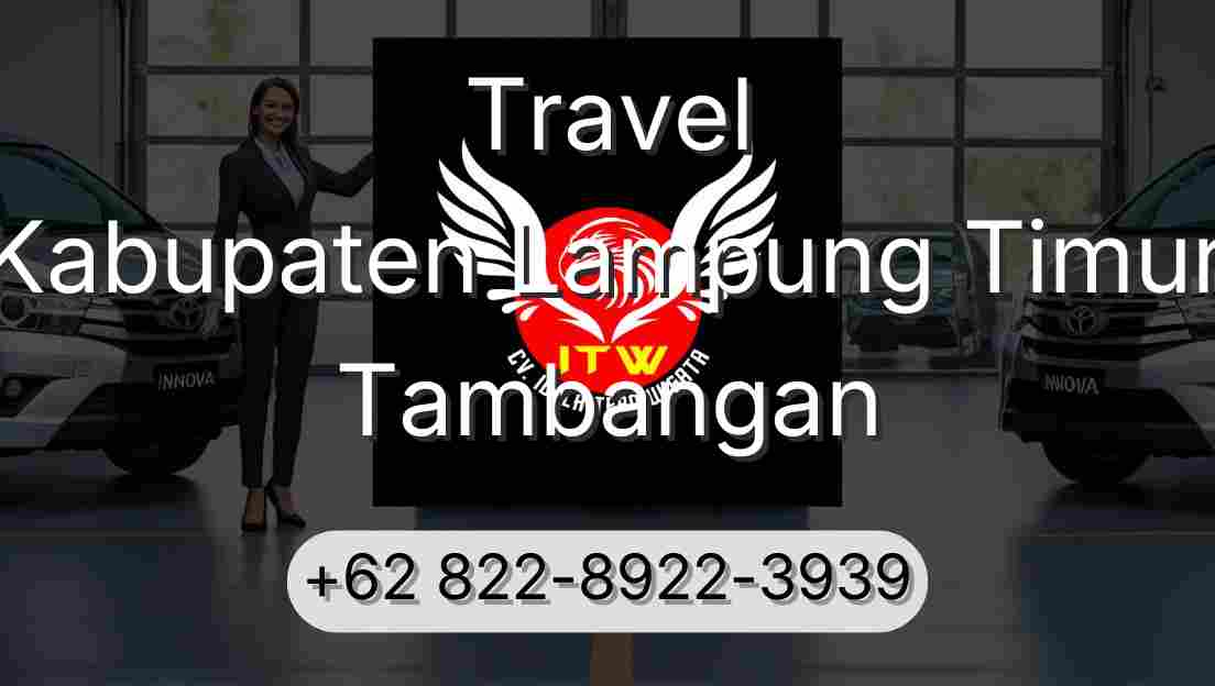 Travel Kabupaten Lampung Timur Tambangan