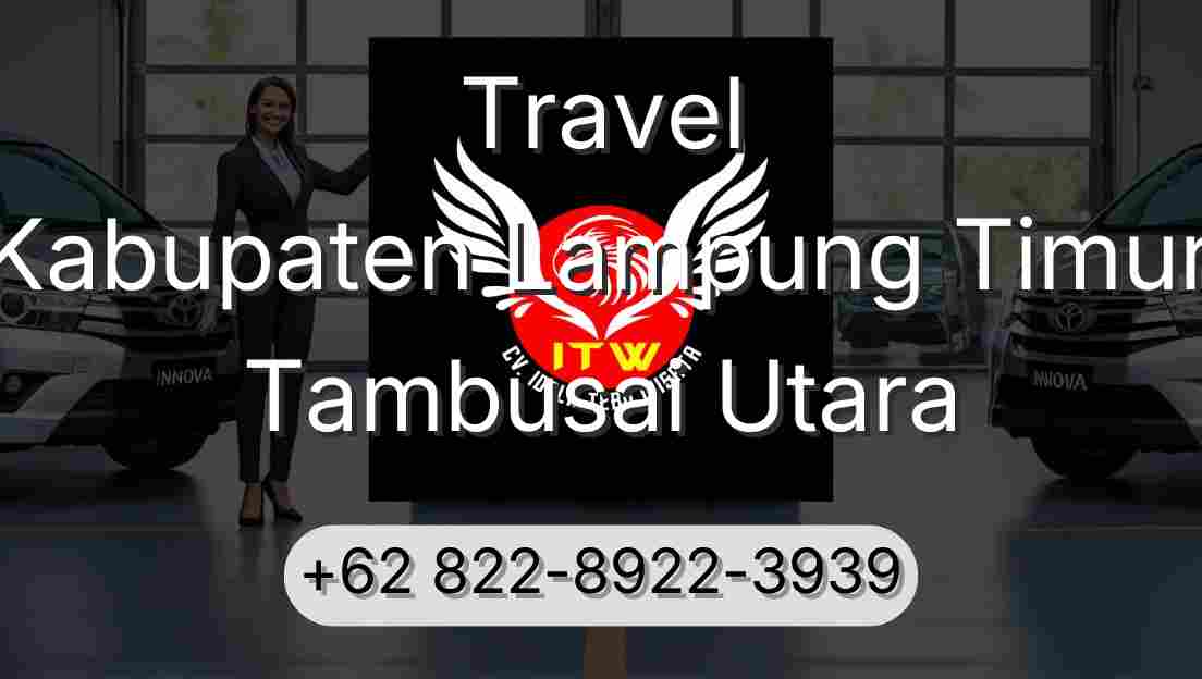 Travel Kabupaten Lampung Timur Tambusai Utara