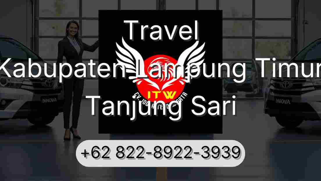 Travel Kabupaten Lampung Timur Tanjung Sari