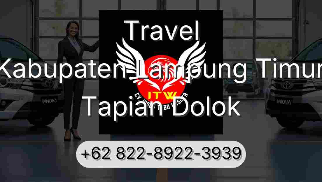 Travel Kabupaten Lampung Timur Tapian Dolok