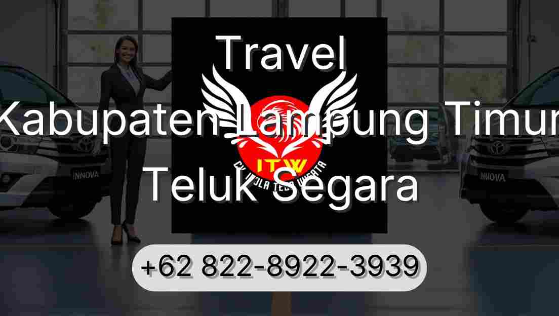 Travel Kabupaten Lampung Timur Teluk Segara