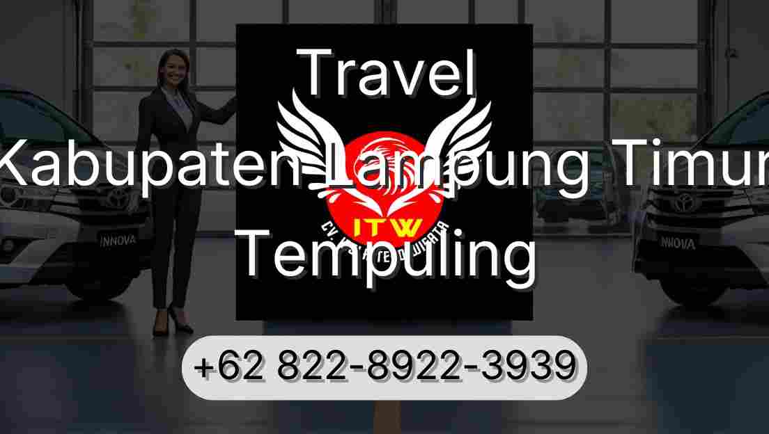 Travel Kabupaten Lampung Timur Tempuling
