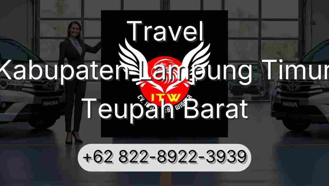 Travel Kabupaten Lampung Timur Teupah Barat