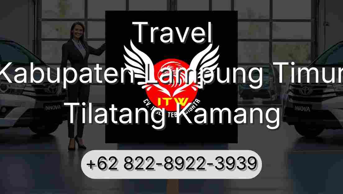 Travel Kabupaten Lampung Timur Tilatang Kamang
