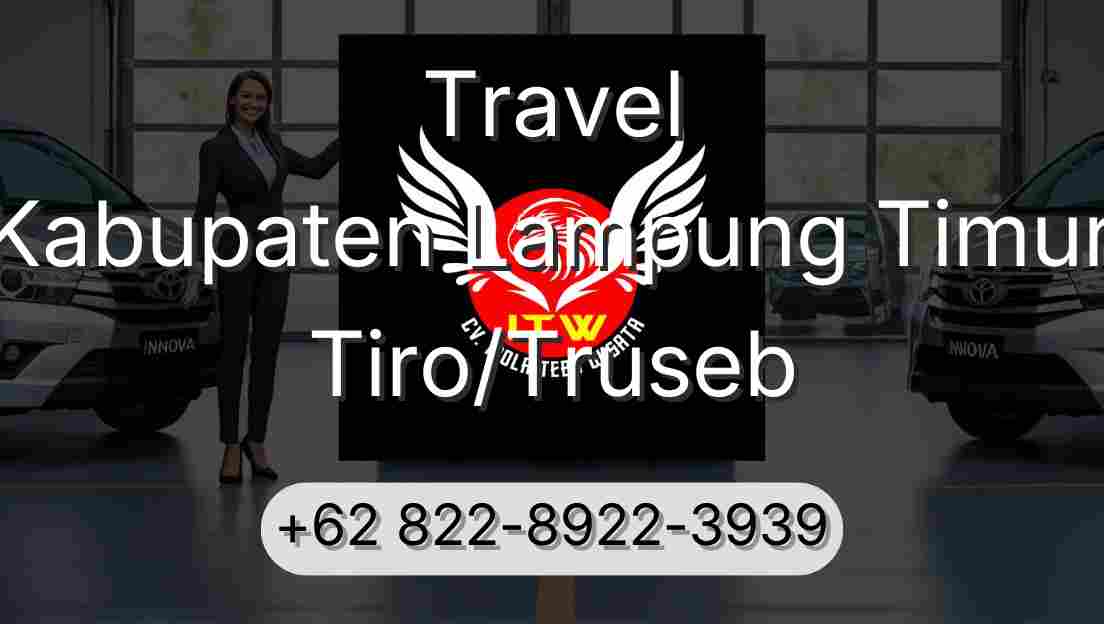 Travel Kabupaten Lampung Timur Tiro/Truseb