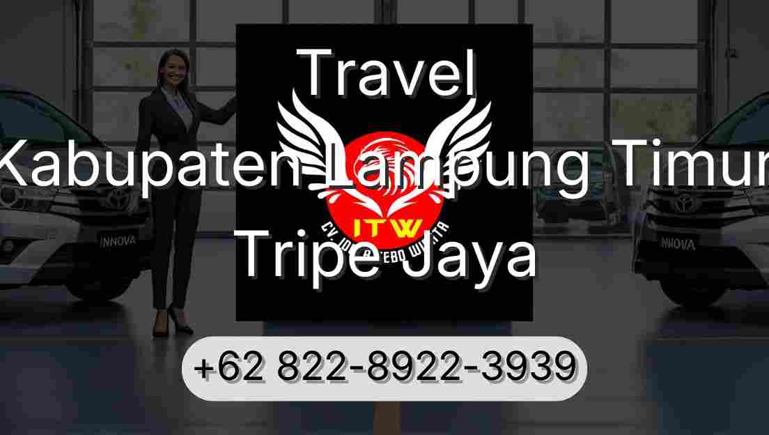Travel Kabupaten Lampung Timur Tripe Jaya