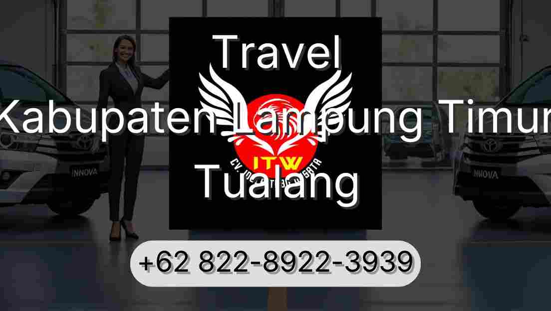 Travel Kabupaten Lampung Timur Tualang