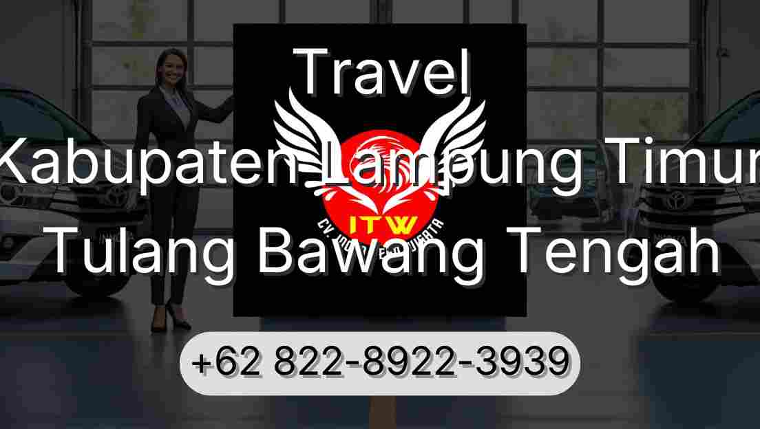 Travel Kabupaten Lampung Timur Tulang Bawang Tengah