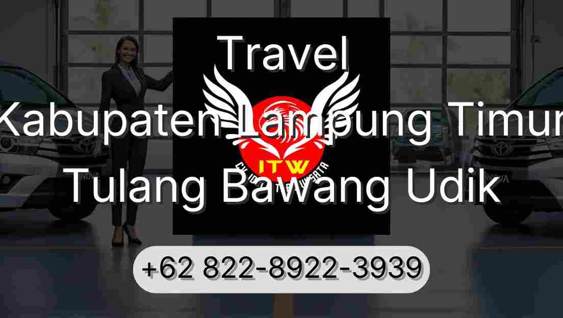 Travel Kabupaten Lampung Timur Tulang Bawang Udik