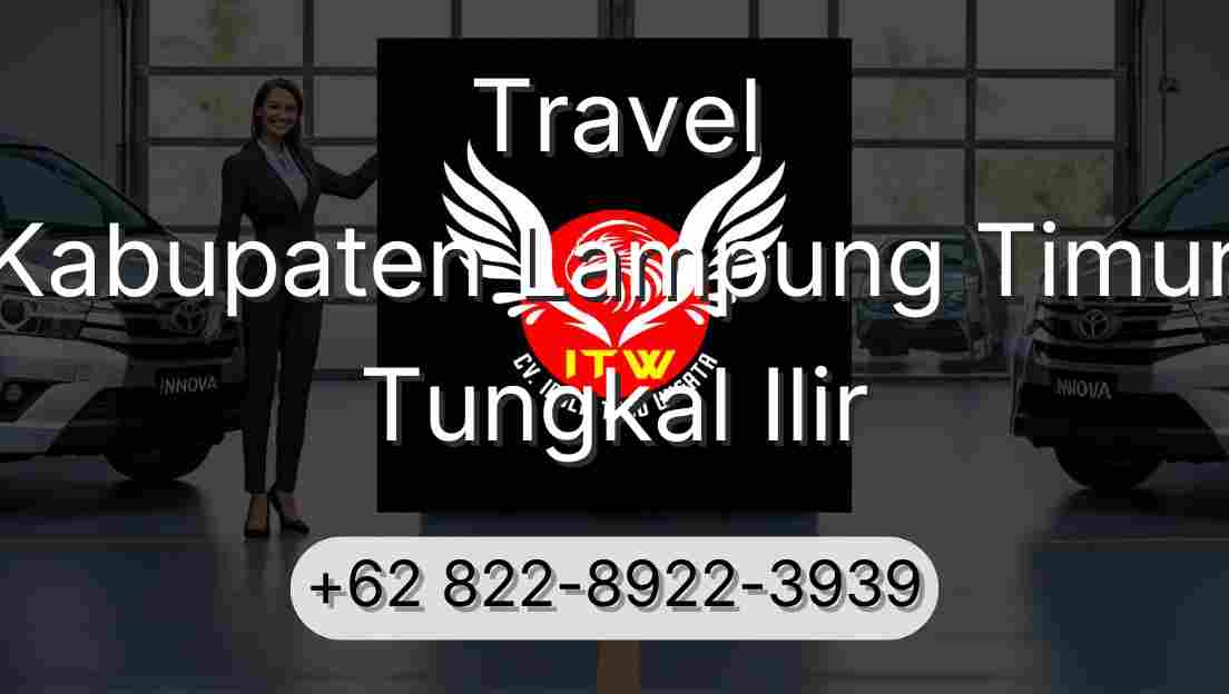 Travel Kabupaten Lampung Timur Tungkal Ilir