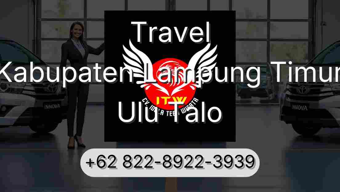 Travel Kabupaten Lampung Timur Ulu Talo