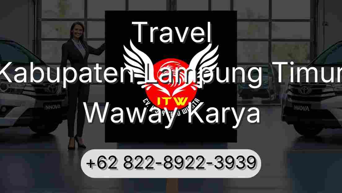 Travel Kabupaten Lampung Timur Waway Karya