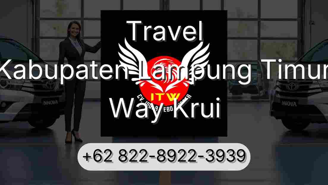 Travel Kabupaten Lampung Timur Way Krui