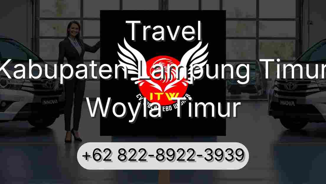 Travel Kabupaten Lampung Timur Woyla Timur