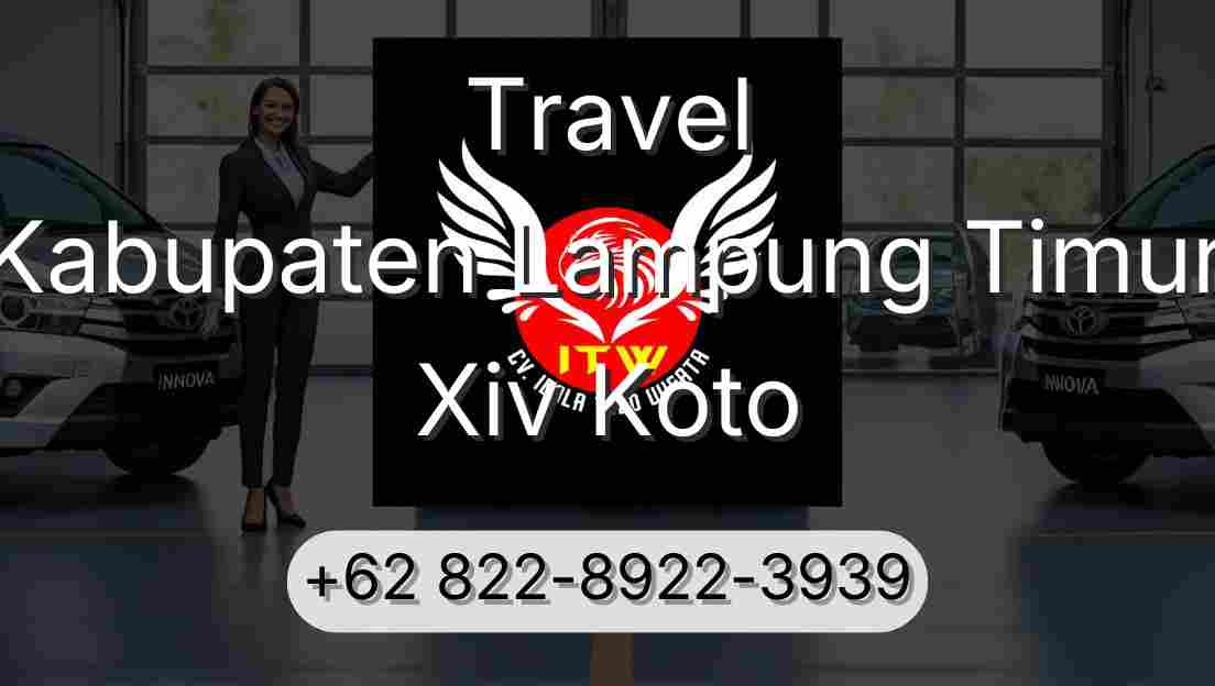 Travel Kabupaten Lampung Timur Xiv Koto