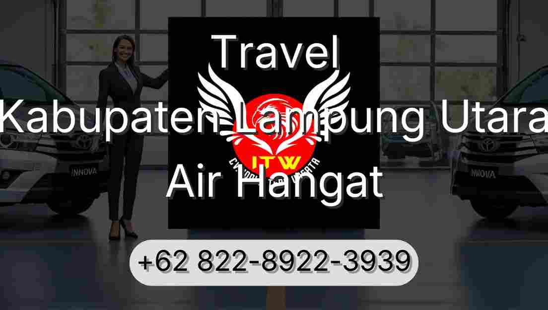 Travel Kabupaten Lampung Utara Air Hangat