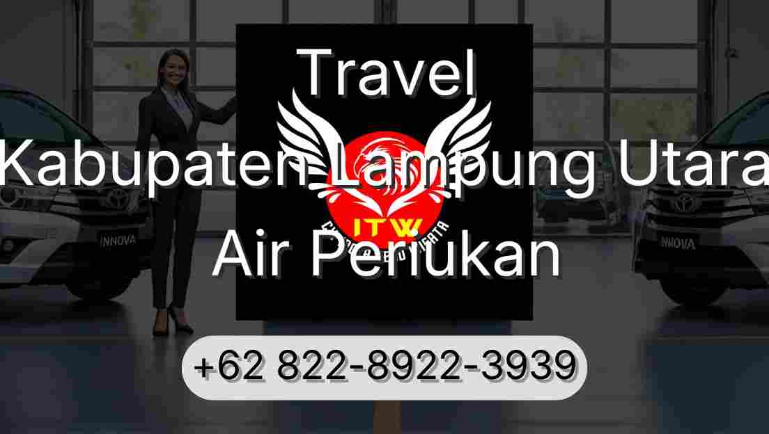 Travel Kabupaten Lampung Utara Air Periukan