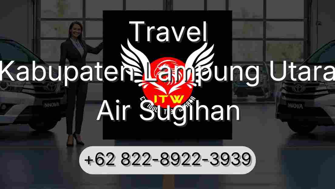 Travel Kabupaten Lampung Utara Air Sugihan