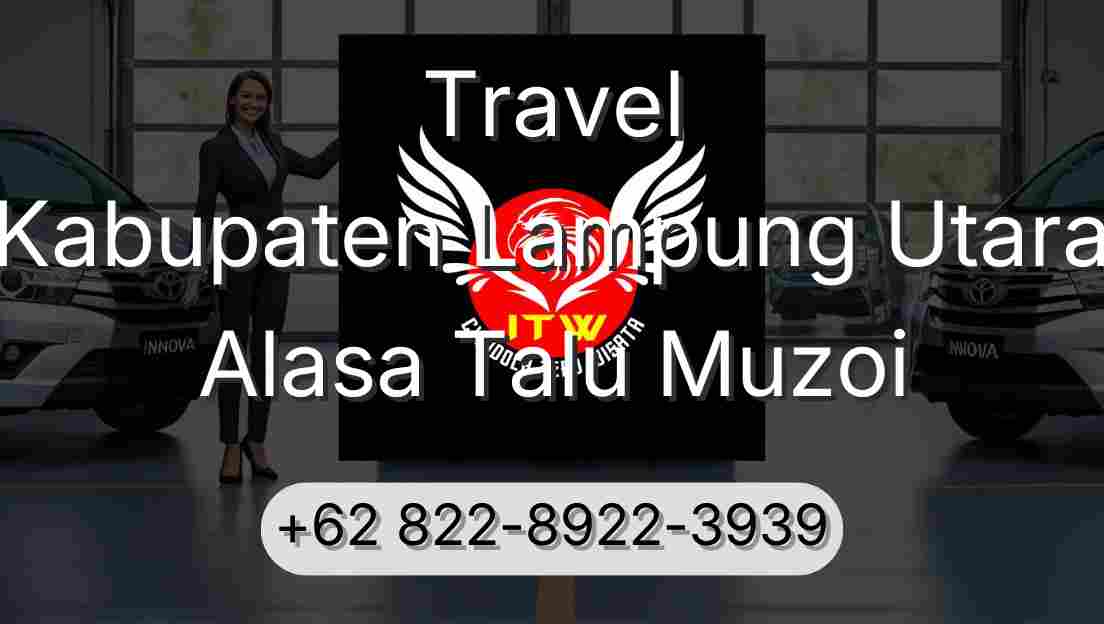 Travel Kabupaten Lampung Utara Alasa Talu Muzoi