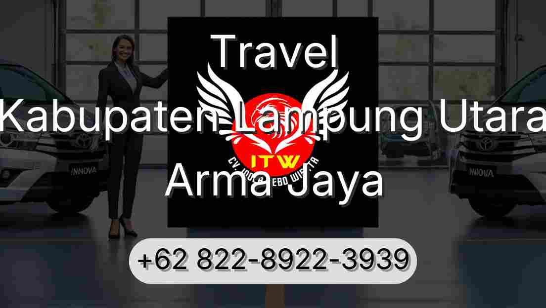 Travel Kabupaten Lampung Utara Arma Jaya