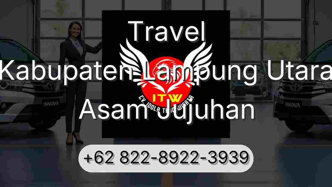 Travel Kabupaten Lampung Utara Asam Jujuhan