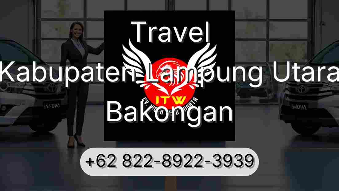Travel Kabupaten Lampung Utara Bakongan