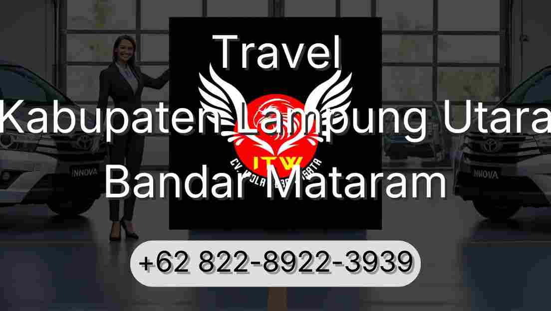 Travel Kabupaten Lampung Utara Bandar Mataram